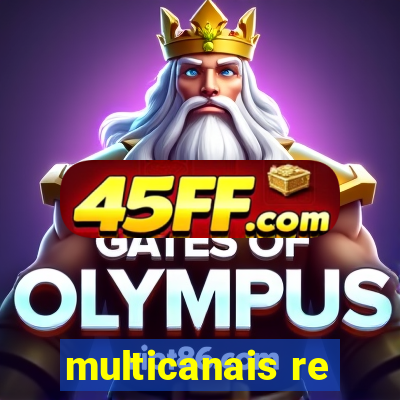 multicanais re